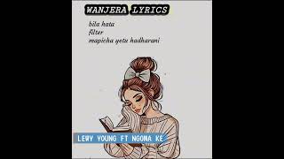 WANJERA LYRICS VIDEO 19112024 [upl. by Eixid563]