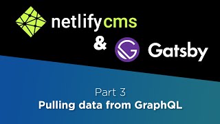 Netlify CMS amp Gatsby Tutorial 3 Pulling Data from GraphQL [upl. by Ennaj]