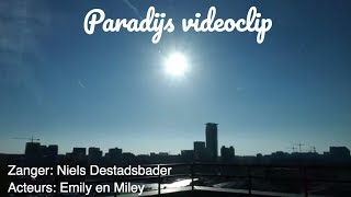 🌅 Paradijs videoclip  Niels Destadsbader onofficieel 🌅 [upl. by Prouty]