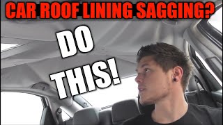 No1 Hack To Fix A Sagging Headliner Quickly  ROOF LINING REPAIR CHEAP EASY amp QUICK FIX METHOD [upl. by Okram]