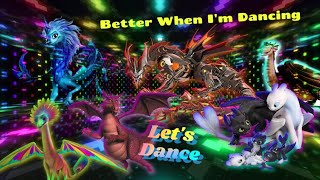 DRAGONS  Better When Im Dancing🎉 [upl. by Ullyot]