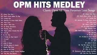 OPM HITS MEDLEY Lyrics ᡣ𐭩 CLASSIC OPM ALL TIME FAVORITES LOVE SONGS♡♡♡ [upl. by Irej]