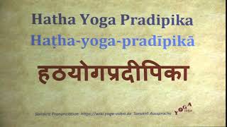 Hatha Yoga Pradipika Pronunciation Sanskrit हठयोगप्रदीपिका Haṭha yoga pradīpikā [upl. by Enyr522]