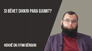 Si bëhet dhikri para gjumit  Hoxhë DrFitim Gërguri [upl. by Akimet959]