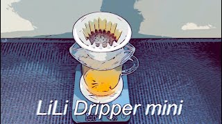 241014 LiLi Dripper mini [upl. by Obeng172]