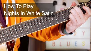 Nights In White Satin The Moody Blues Guitar Lesson [upl. by Nagrom]