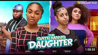 GATEMAN DAUGHTER NIGERIAN MOVIE  ANGEL UNIGWE MIKE UCHEGBU BETTY KLAIT CHRISTIANA MARTIN 2024 [upl. by Rosalinde]