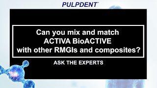 Ask The Experts How to Mix amp Match ACTIVA BioACTIVE with other Restoratives [upl. by Ahselaf]