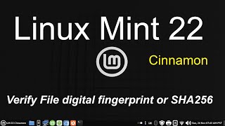 Linux Mint 22  Cinnamon  Verify File digital signature or SHA256 [upl. by Ericha689]