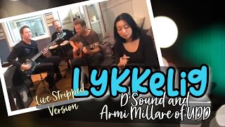 Lykkelig  DSound feat Armi Millare of UDD acoustic live version [upl. by Silvers574]