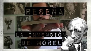 Reseña  La invención de Morel  Adolfo Bioy Casares  T01 [upl. by Doowyah]