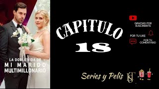 La Doble vida de mi marido Multimillonario cap 18 [upl. by Stryker]