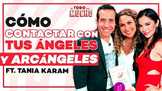 CONECTA con tus ÁNGELES y ARCÁNGELES ft Tania Karam  De Todo Un Mucho Martha Higareda Yordi Rosado [upl. by Minette]