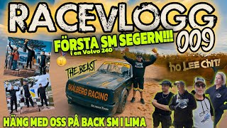 RACEVLOGG 009  FÖRSTA SM SEGERN  SKÅLBERG RACING  HÄNG MED OSS TILL BACK SM I LIMA [upl. by Wamsley]