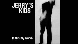 Jerrys Kids Is This My World [upl. by Benilda]