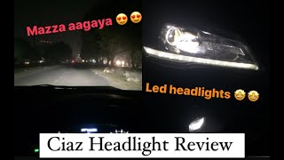 All New Ciaz Headlight Review 2021  Night Review  Full LED setup  WOW 🤩  On The Wheels [upl. by Elagiba157]