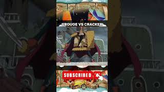 Urouge vs Cracker onepiece op anime luffy onepieceedit animeedit onepiecelover shorts [upl. by Zetroc415]