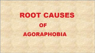 What is agoraphobia ROOT Causes  Why do I have it [upl. by Vidda783]