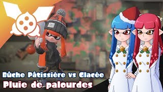 Splatoon 2  Splatfest 04  Bûche Pâtissière vs Glacée  Pluie de Palourdes 13122017 [upl. by Mettah]