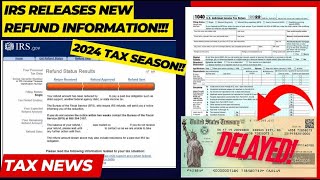 2024 IRS TAX REFUND UPDATE  IMPORTANT TAX CHANGES New Refund Release Schedule Tax Delays Notices [upl. by Allesiram113]