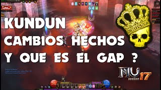 🔥 ¿ QUE ES GAP LEVEL  🔥 ¿ COMO VA EL KUNDUN  🔥 MUONLINE WEBZEN SEASON 17 🔥 [upl. by Bael]