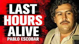 The Last HOURS Alive of “Pablo Escobar” Colombian cartel [upl. by Prent]