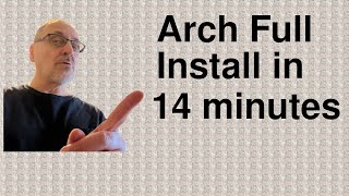 Arch Full Install in 14 Minutes [upl. by Ennoved470]