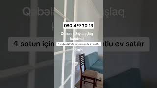 Qəbələ r Seyidqışlaq kəndində tam remontlu ev satılır əşyalı satılır 65 min manat [upl. by Sidky]