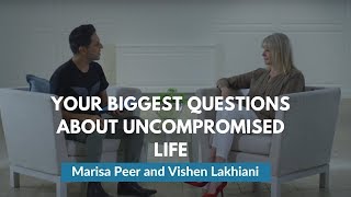 Your Biggest Questions About Uncompromised Life  Marisa Peer and Vishen Lakhiani [upl. by Ashlen134]