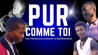 PUR COMME TOI 153 FRANÇAIS CHANTS DESPÉRANCE  HONNÊTES HOMMES [upl. by Cote]