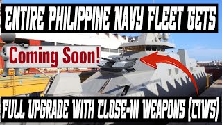 New Update About Entire Philippine Navy Fleet to Come With Close In Weapon SystemCIWS [upl. by Kathrine]