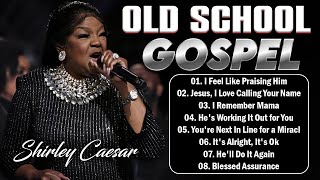 The Best Gospel Music Of All Time With Lyric  The Shirley Caesar Greatest Hits Full Album 2024 [upl. by Evered]