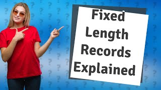 What are the advantages and disadvantages of fixed length record [upl. by Orel]