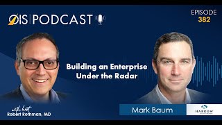 OIS Podcast Ep 382 Building an Enterprise Under the Radar [upl. by Yeliak]