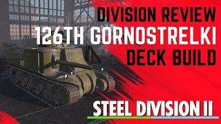 The MOST UNIQUE 126th Gornostrelki Deck Build and Review Steel Division 2 [upl. by Eaneg120]