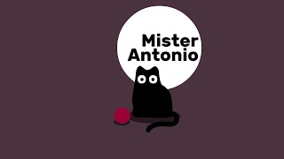 Mister Antonio [upl. by Petite]