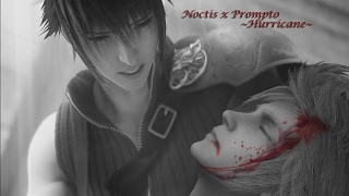 Prompto X Noctis  Hurricane [upl. by Demakis892]