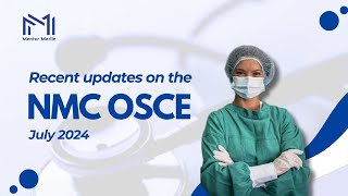 Recent updates on the NMC OSCE July 2024 [upl. by Raffaj387]