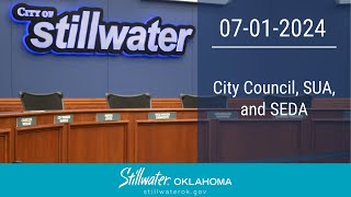 Stillwater City Council SUA and SEDA 07012024 [upl. by Chapell]