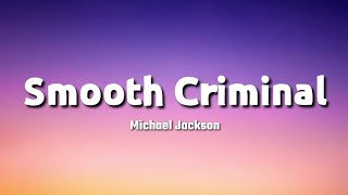 Michael Jackson  Smooth Criminal Lyrics [upl. by Shivers905]