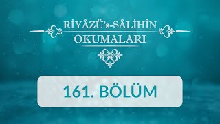 Riyâzüs Sâlihîn Okumaları  161Bölüm [upl. by Ynobe]