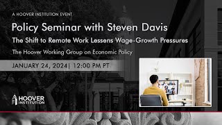 The Shift to Remote Work Lessens WageGrowth Pressures  Hoover Institution [upl. by Ellerd]