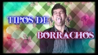 TIPOS DE BORRACHOS [upl. by Tiersten]