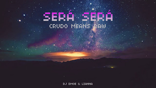 CRUDO MEANS RAW quotSERÁ SERÁquot Official Audio [upl. by Enyalahs]