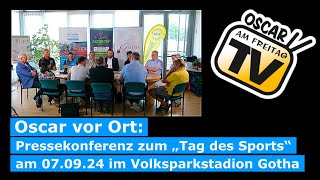 Oscar vor Ort Pressekonferenz zum „Tag des Sports“ am 070924 Volksparkstadion in Gotha [upl. by Rim]