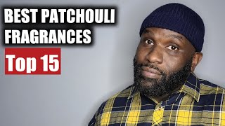 Top Patchouli Fragrances 15 Best in my in my Collection [upl. by Choong]