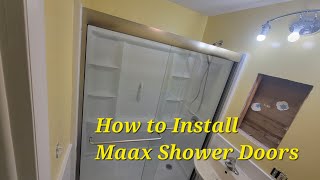 How to Install Maax Shower Doors [upl. by Naltiak831]