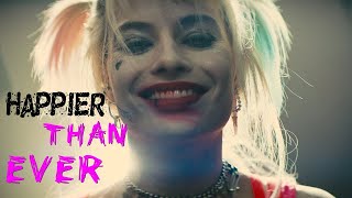 Harley Quinn feat Joker  Happier Than Ever ❥ [upl. by Rosmarin]