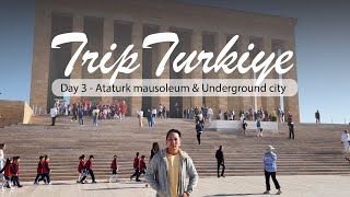 Day 3  Trip Turki Ataturk Mausoleum Underground City [upl. by Tyoh]