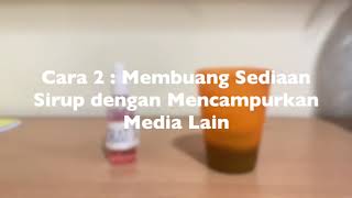 Video Dagusibu Cara Membuang Obat Sediaan Sirup [upl. by Rhianna697]